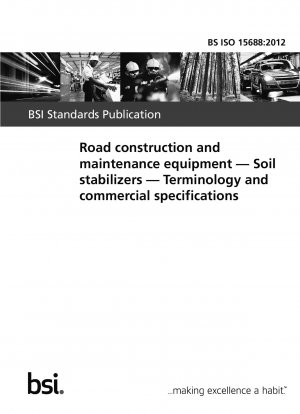 道路建設および保守用機器、土壌安定剤、用語および商用仕様。
