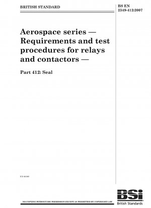 航空宇宙シリーズ - リレーおよびコンタクタの要件とテスト手順 - パート 412: シーリング