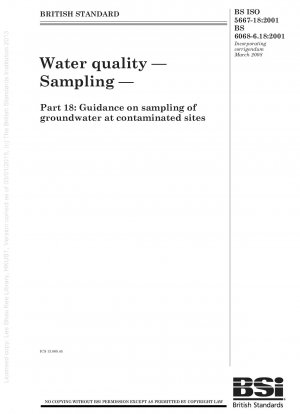 水質 - サンプリング パート 18: 汚染サイトでの地下水のサンプリングに関するガイドライン