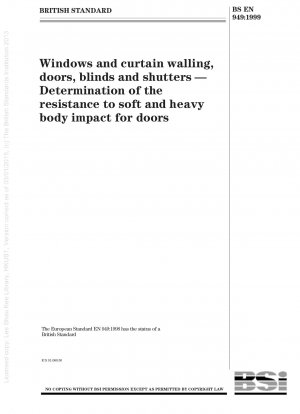窓とカーテンウォール、ドア、ブラインドとブラインド ドアへの衝撃に対する柔らかい物体と重い物体の抵抗力の測定