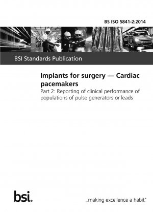 外科用インプラント、心臓ペースメーカー、パルス発生器またはリード線を使用する集団における臨床使用に関するレポート