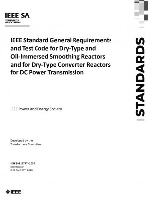 DC 送電用の乾式および油浸平滑リアクトルおよび乾式整流リアクトルに関する IEEE 規格の一般要件および試験仕様