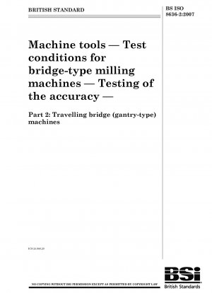 機械工具 ブリッジフライス盤の試験条件 試験精度 トラベルブリッジ（ガントリータイプ）マシン