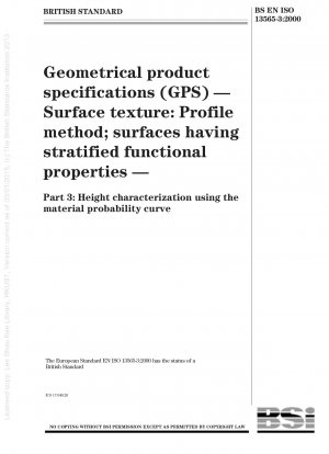 製品幾何学的仕様 (GPS) 表面構造: 等高線法 層状の機能特性を持つ表面 高さ特性を記述するための材料確率曲線の使用