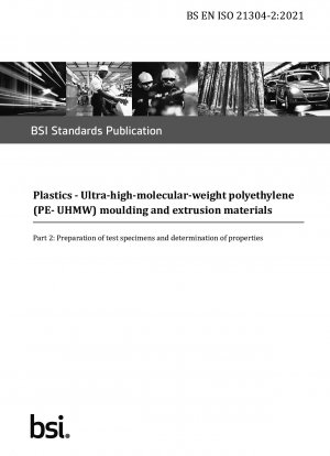 プラスチック超高分子量ポリエチレン (PE-UHMW) 成形材料および押出材料 パート 2: 試験片の調製と特性評価