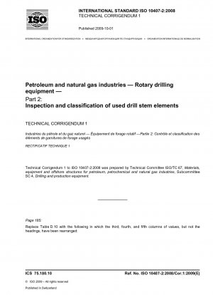 石油およびガス産業 掘削装置 パート 2: 使用済みドリルパイプ部品の検査と分類 技術訂正事項 1