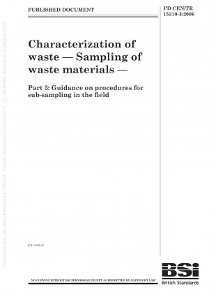 廃棄物の特性評価 廃棄物のサンプリング パート 3: 現場での二次サンプリング手順のガイドライン。