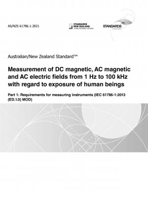 人体の暴露に関連する 1 Hz ～ 100 kHz の DC 磁場、AC 磁場、および AC 電場の測定 パート 1: 測定機器の要件 (IEC 61786-1:2013 (ED.1.0) MOD)