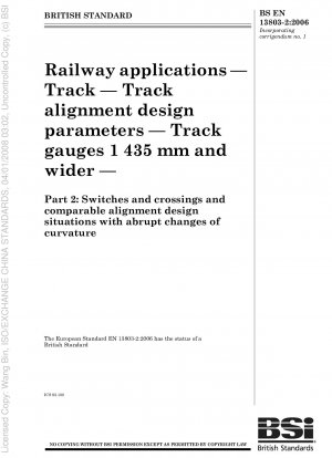 鉄道輸送、線路、線路計画の設計パラメータ、ゲージゲージ ≥ 1435mm、パート 2: 曲率が急激に変化する開閉器および分岐器、および同等の校正設計状況