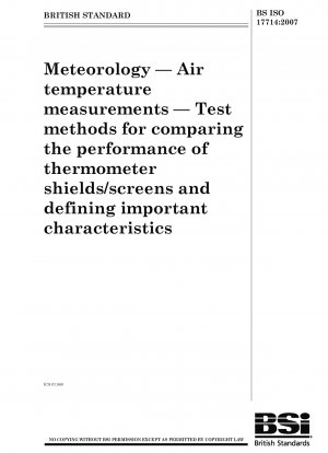 気象学、気温測定、温度計シールド/スクリーンの性能比較と重要な特性の定義のための試験方法