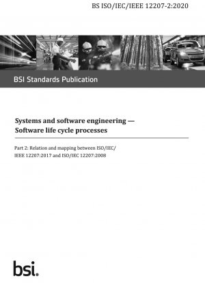システムとソフトウェアエンジニアリングのソフトウェアライフサイクルプロセスの関係とマッピング ISO/IEC/IEEE 12207:2017 および ISO/IEC 12207:2008