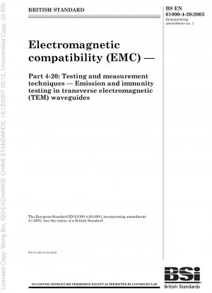 電磁両立性 (EMC) パート 4-20: テストおよび測定方法 横方向電磁波 (TEM) 導波路放射およびイミュニティ テスト