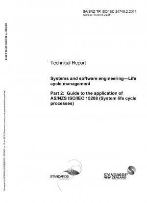 システムおよびソフトウェア エンジニアリング - ライフ サイクル管理パート 2: AS/NZS ISO/IEC 15288 のアプリケーション ガイド (システム ライフ サイクル プロセス)