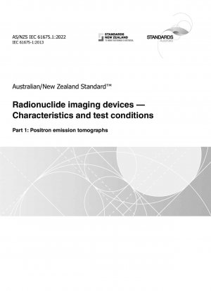 放射性核種イメージング装置の特性と試験条件 第1部：陽電子放出断層撮影装置