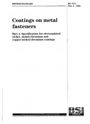 金属ファスナーのコーティング - パート 4: 電気メッキニッケル、ニッケル/クロムおよび銅/ニッケル/クロムコーティングの仕様