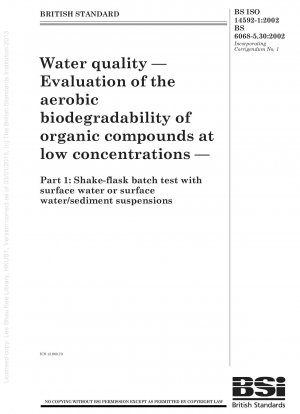 水質における低濃度有機化合物の好気性生分解性の評価 パート 1: 地表水または地表水/堆積物の懸濁液を使用した振盪フラスコバッチ試験