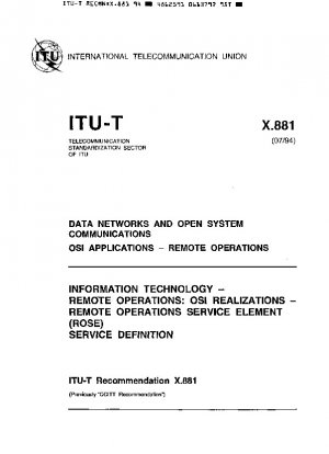 情報技術 - リモート操作: リモート操作サービス要素 (ROSE) の OSI 実装 サービス定義 - データ ネットワーキングとオープン システム通信 OSI アプリケーション