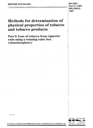 タバコおよびタバコ製品の物性測定方法 回転立方体箱（シスメラトフォア）を用いた吸い殻からのタバコの損失