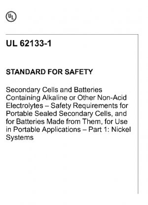アルカリまたはその他の非酸性電解質を含む二次電池および蓄電池に関する UL 安全規格、ポータブル用途で使用するためのポータブル密閉二次電池およびそれから製造された蓄電池の安全要件 (第 1 版)