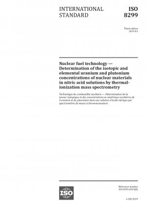 核燃料技術 - 熱イオン化質量分析による硝酸溶液中の核物質の同位体および元素ウランおよびプルトニウム濃度の測定