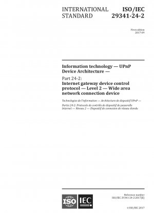 情報技術 - UPnP デバイス アーキテクチャ - パート 24-2: インターネット ゲートウェイ デバイス制御プロトコル - レベル 2 - WAN 接続デバイス