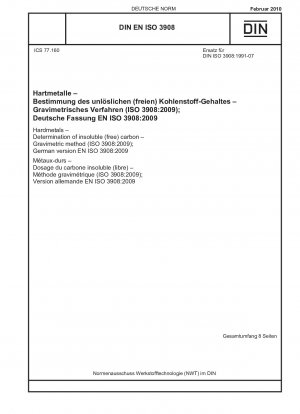 炭化物 不溶性 (遊離) 炭素の測定 重量法 (ISO 3908-2009) ドイツ語版 EN ISO 3908-2009