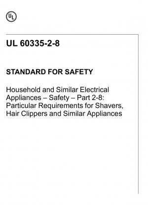 家庭用および類似の電気機器の安全性に関するUL規格、パート2: シェーバー、バリカン、および類似の機器に対する特定の要件
