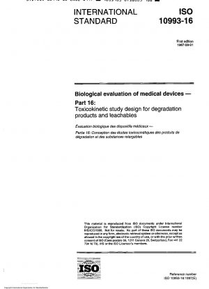 医療機器の生物学的評価 パート 16: 分解生成物および抽出物の毒性動態研究デザイン