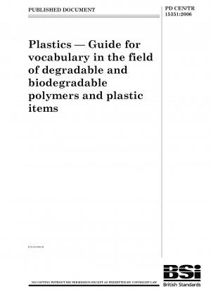 プラスチック: 分解性および生分解性ポリマーおよびプラスチック製品の分野の用語集ガイド