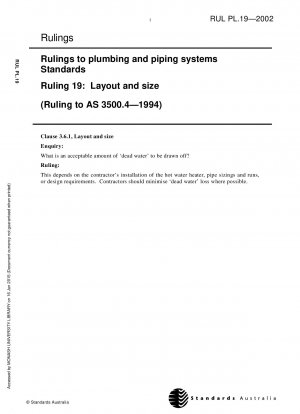 パイプおよび配管システムの規格に関する規定。
レイアウトと寸法 (AS 3500.4-1994 に規定)