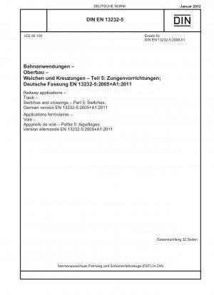 鉄道輸送、線路、分岐器、パート 5: 分岐器、ドイツ語版 EN 13232-5-2005+A1-2011