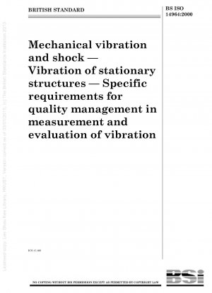 固定構造物の機械振動および衝撃振動の振動測定および評価の品質管理に関する具体的な要件