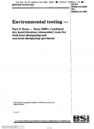 環境試験. 試験方法.. 試験 Z/BFc: 放熱サンプルと非放熱サンプルの乾熱/振動 (正弦波) 複合試験