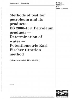 石油およびその製品の試験方法 - BS 2000 - 439: 石油製品 - 水分の定量 - 電位差測定カールフィッシャー滴定法
