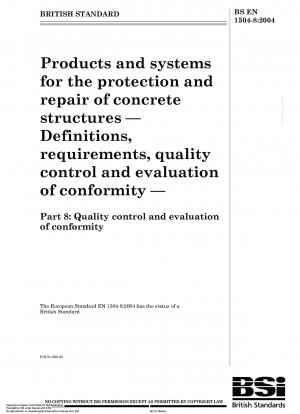 コンクリート構造物の保護および補修のための製品およびシステム 定義、要件、品質管理および適合性評価 パート 8: 品質管理および適合性評価
