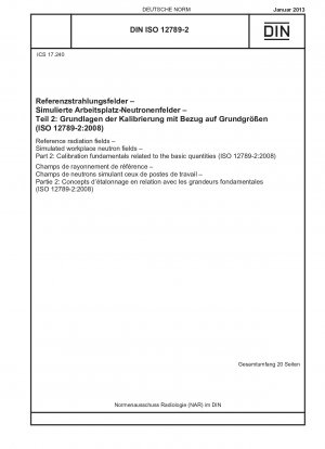 基準放射線領域 模擬職場中性子領域 パート 2: 基本量に関連する校正の基本原則 (ISO 12789-2-2008)