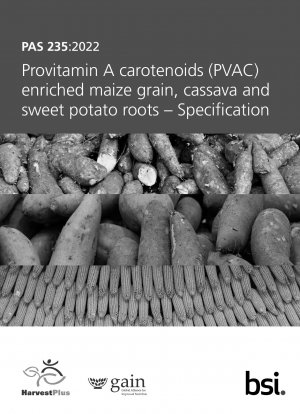 トウモロコシの粒、キャッサバ、サツマイモの根にはビタミン A プロトカロテノイド (PVAC) が豊富に含まれています