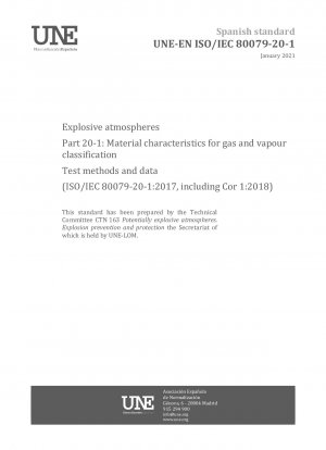 爆発性雰囲気 パート 20-1: ガスおよび蒸気の分類のための材料特性評価試験方法およびデータ