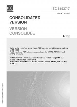 デジタル オーディオ – IEC 60958 に適用されるノンリニア PCM エンコードされたオーディオ ビットストリームのインターフェイス – パート 7: ATRAC@ ATRAC2/3 および ATRAC-X フォーマットに準拠したノンリニア PCM ビットストリーム (エディション 2.1; 統合再版)