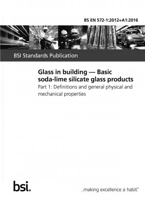 建設用ガラスの基本的なソーダ石灰ケイ酸塩ガラス製品の定義と一般的な物理的および機械的特性