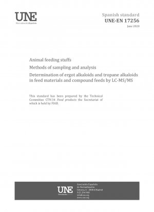動物飼料: サンプリングと分析方法 飼料原料および配合飼料中の麦角アルカロイドおよびトロパン アルカロイドの測定 LC-MS/MS