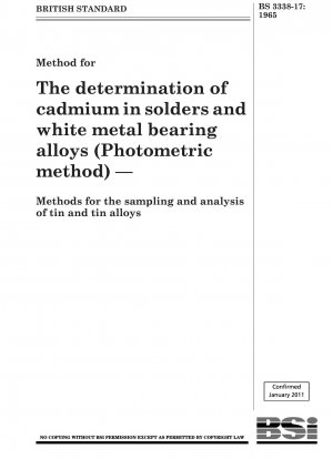 カドミウムはんだおよび白色金属を含む合金の測定方法（測光法） 錫および錫合金のサンプリングおよび分析方法