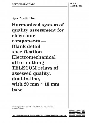 電子部品の品質評価のための調和システムの仕様 - ブランク 詳細仕様 - 電気機械式オールオアナッシング 評価済み品質の電気通信リレー、デュアルインラインタイプ、20 mm × 10 mm ベース