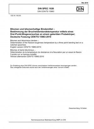 アスファルトおよびアスファルトバインダーのノッチ付き試験片の 3 点曲げ試験による破壊靱性温度の測定 ドイツ語版 CEN/TS 15963-2010
