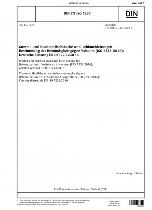 ゴムおよびプラスチックのホースおよびホースアセンブリ真空抵抗の測定 (ISO 7233-2016)、ドイツ語版 EN ISO 7233-2016