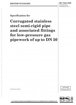 DN 50 未満の低圧ガスパイプライン用波形ステンレス鋼半硬質パイプおよび関連付属品の仕様