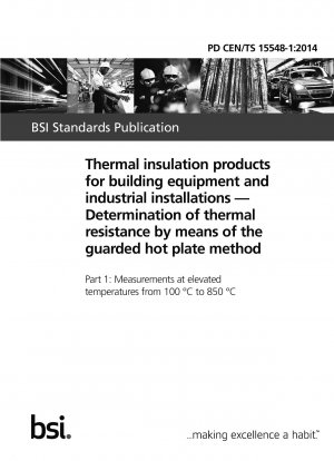 建築設備・産業設備用断熱製品 ガードホットプレート法による熱抵抗の求め方 その1 100℃～850℃の高温測定範囲