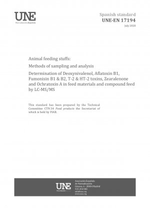 動物飼料: サンプリングと分析方法 デオキシニバレノール、アフラトキシン B1、フモニシン B1、フモニシン B2、T-2 の測定、LC-MS/MS による飼料原料および配合飼料中の HT-2 毒素、ゼアラレノン、オクラトキシン A の検出