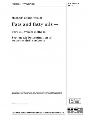 脂肪および脂肪油の分析方法 - パート 1: 物理的方法 - セクション 1.9: 非水溶性溶媒の測定
