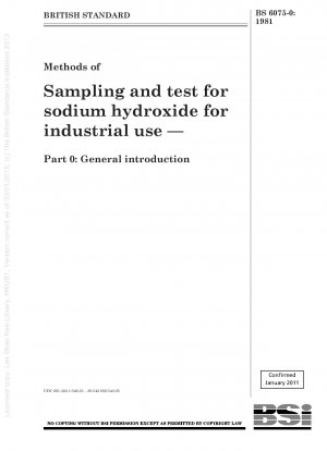 工業用水酸化ナトリウムのサンプリングおよび試験方法 第 0 部: 一般